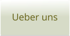 Ueber uns